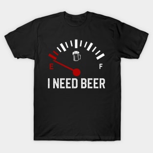 Fuel Gauge I Need Beer T-Shirt